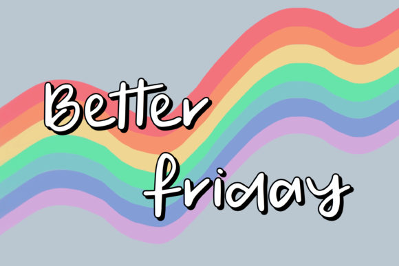 Better Friday: The Handwritten Script for Relaxed, Trendy Design