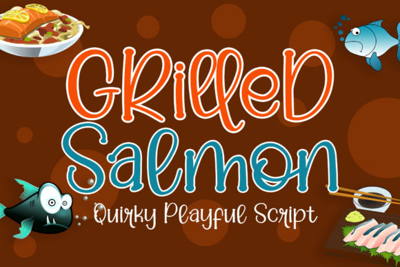 Grilled Salmon: A Font with a Playful, Elegant Vibe