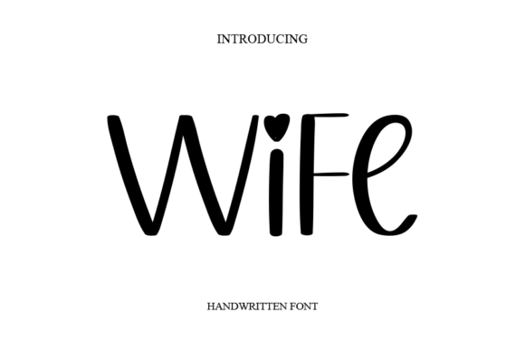 Wife: The Handwritten Script Font with a Heart