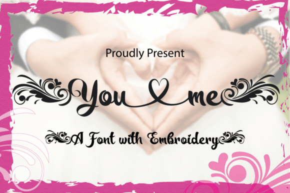 You and Me: A Font for Heartfelt Connections
